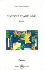 Sinfonia d'autunno di Anna M. Fattorosi edito da Ibiskos Ulivieri