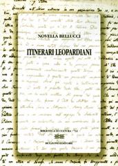 Itinerari leopardiani di Novella Bellucci edito da Bulzoni