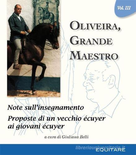 Oliveira, grande maestro vol.3 edito da Equitare