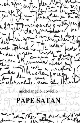 Pape satan di Michelangelo Coviello edito da ilmiolibro self publishing