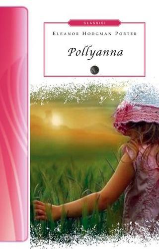 Pollyanna di Eleanor Porter edito da Selino's
