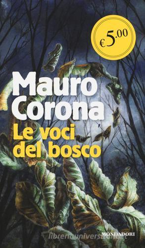 Le voci del bosco di Mauro Corona edito da Mondadori