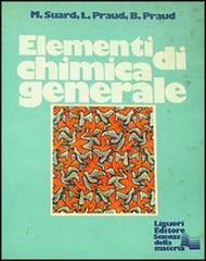 Elementi di chimica generale di M. Suard, L. Praud, B. Praud edito da Liguori