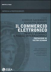Il commercio elettronico. Profili giuridici e fiscali internazionali edito da EGEA