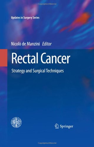 Rectal cancer. Strategy and surgical techniques edito da Springer Verlag