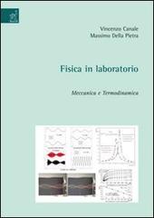 Fisica in laboratorio. Meccanica e termodinamica di Vincenzo Canale, Massimo Della Pietra edito da Aracne