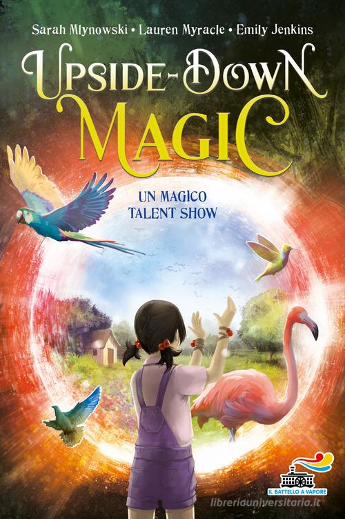 Un magico talent show. Upside down magic vol.3 di Sarah Mlynowski, Lauren  Myracle - 9788856676693 in Fantasy