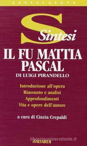 Luigi Pirandello. Il fu Mattia Pascal di Cinzia Crepaldi edito da Vallardi A.