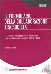Il formulario della collaborazione tra società. Con CD-ROM di Cinzia De Stefanis edito da La Tribuna