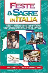 Feste & sagre in Italia vol.2 edito da Editoriale Franco Lozzi