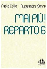 Mai più! di Paolo Collo, Alessandra Serra edito da Nerosubianco