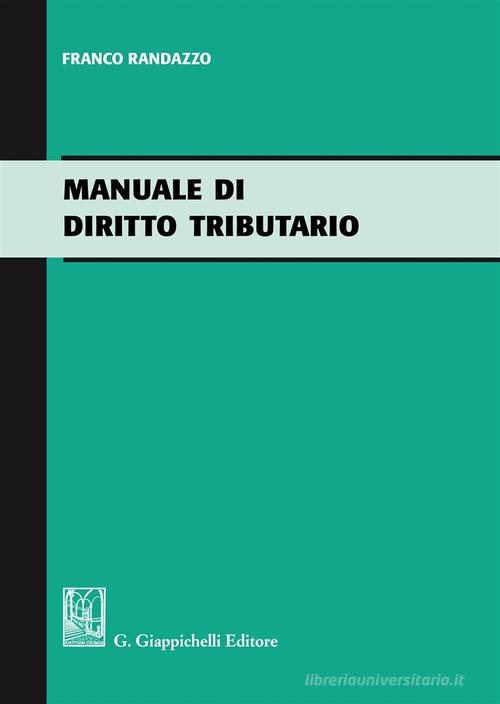 Manuale di diritto tributario di Francesco Randazzo edito da Giappichelli