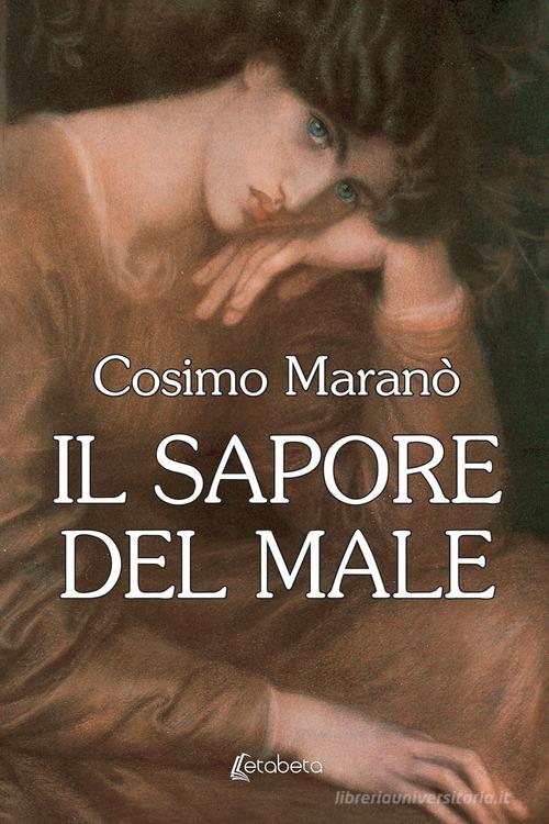 Il sapore del male di Cosimo Maranò edito da EBS Print