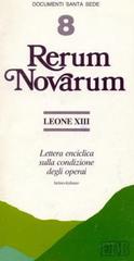 Rerum novarum. Lettera enciclica sulla condizione degli operai. Testo latino a fronte di Leone XIII edito da EDB
