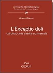 L' exceptio doli. Dal diritto civile al diritto commerciale di Giovanni Meruzzi edito da CEDAM