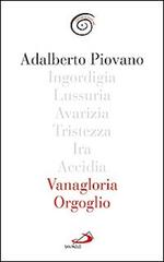 Vanagloria e orgoglio di Adalberto Piovano edito da San Paolo Edizioni