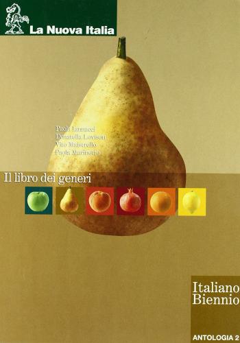 Il libro dei generi. Per le Scuole superiori di Paola Iannacci, Donatella Lovison, Vito Maistrello edito da La Nuova Italia