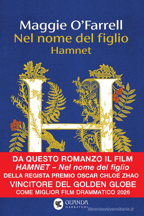 Libro Nel nome del figlio. Hamnet di Maggie O'Farrell Narratori della Fenice di Guanda
