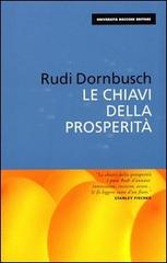 Le chiavi della prosperità di Rudiger Dornbusch edito da EGEA