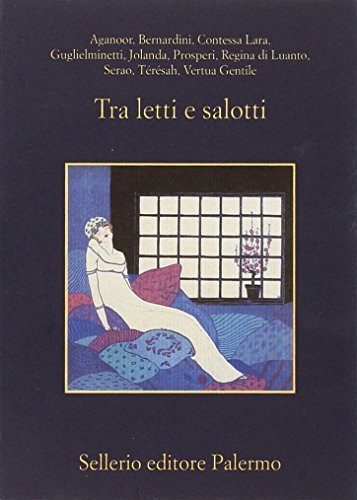 Tra letti e salotti edito da Sellerio Editore Palermo