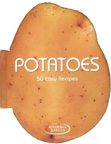 Potatoes. 50 easy recipes edito da White Star