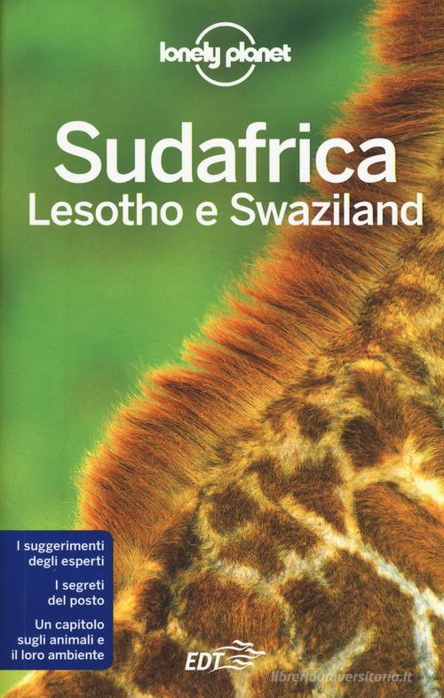 Sudafrica, Lesotho e Swaziland edito da Lonely Planet Italia