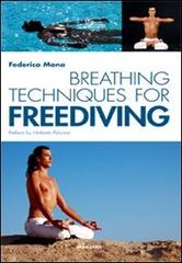 Breathing techniques for freediver di Federico Mana edito da Magenes