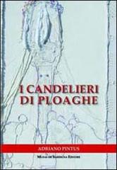 I candelieri di Ploaghe. Testo italiano e sardo di Adriano Pintus edito da Musas de Sardigna