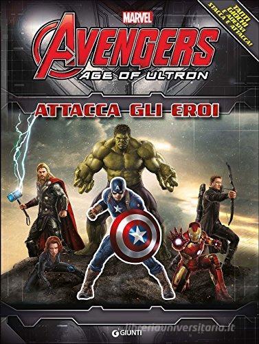 The Avengers. Age of Ultron. Attacca gli eroi edito da Marvel Libri