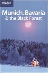 Munich, Bavaria & the black forest di Andrea Schulte-Peevers, Catherine Le Nevez, Kerry Walker edito da Lonely Planet