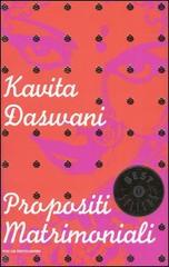 Propositi matrimoniali di Kavita Daswani edito da Mondadori