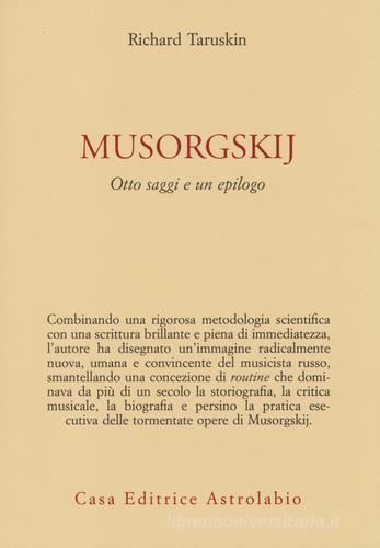Musorgskij. Otto saggi e un epilogo di Richard Taruskin edito da Astrolabio Ubaldini