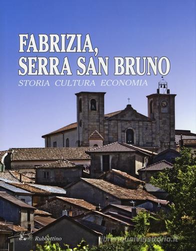 Fabrizia, Serra San Bruno. Storia, cultura, economia edito da Rubbettino
