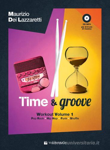 Time & groove workout. Con CD Audio formato MP3. Con CD-Audio di Maurizio Dei Lazzaretti edito da Volontè & Co