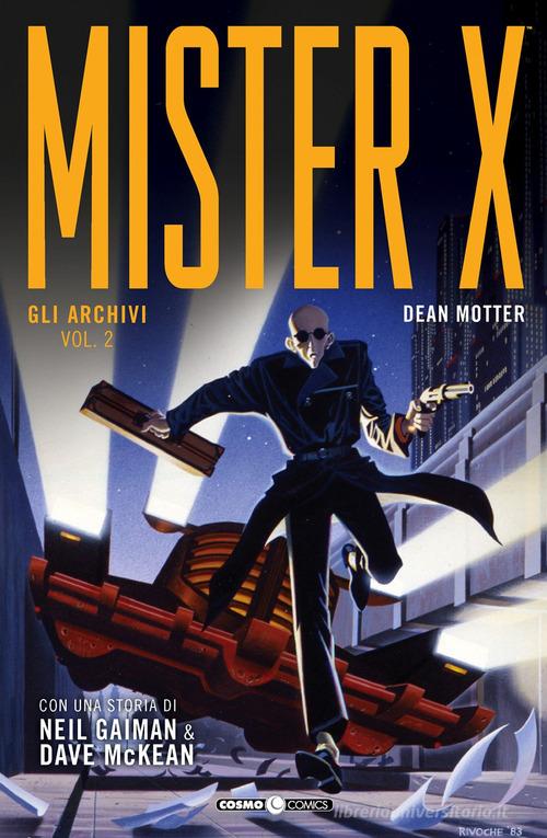 Gli archivi. Mister X vol.2 di Dean Motter edito da Editoriale Cosmo