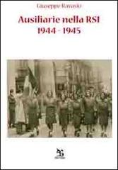 Ausiliarie nelle RSI. 1944-1945 di Giuseppe Ravasio edito da Greco e Greco