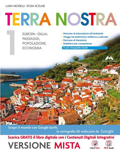 Terra nostra. Per la Scuola media. Con espansione online vol.1 di Luisa Morelli, Rosa Scelne edito da Mursia Scuola