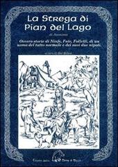 La strega di Pian del Lago. Ovvero storie di ninfe, fate, folletti, di un uomo del tutto normale e dei suoi due nipoti edito da Terra di Mezzo