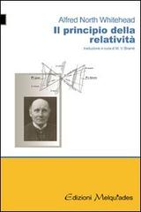 Il principio della relatività di Alfred N. Whitehead edito da Melquiades Edizioni