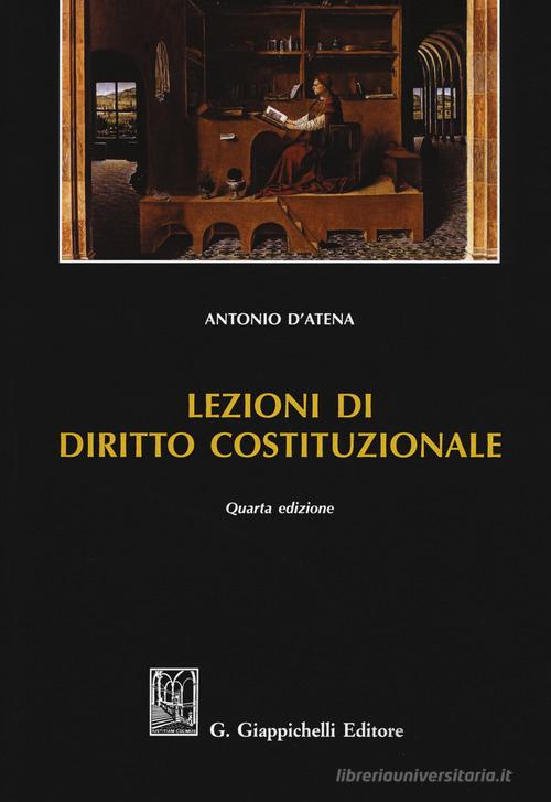 Lezioni di diritto costituzionale di Antonio D'Atena edito da Giappichelli