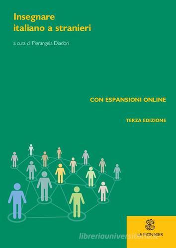 Insegnare italiano a stranieri di Pierangela Diadori edito da Mondadori Education
