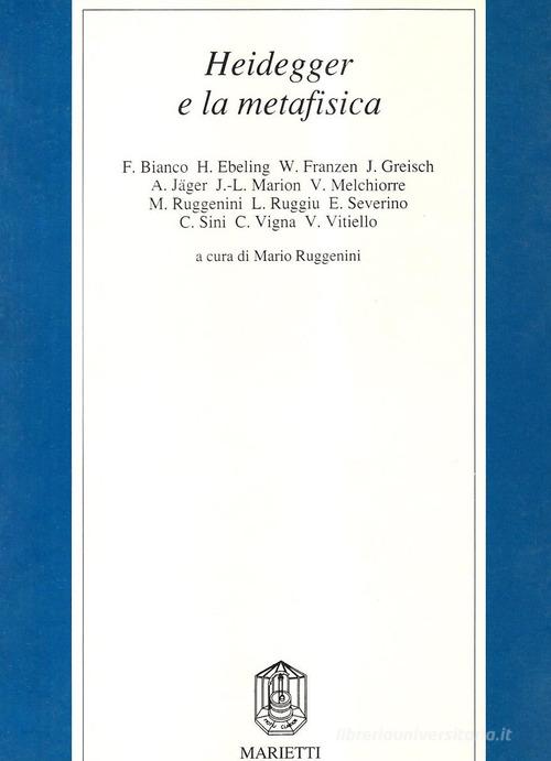 Heidegger e la metafisica edito da Marietti 1820