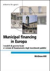 Municipal financing in Europa di Alberto Brugnoli edito da McGraw-Hill Education