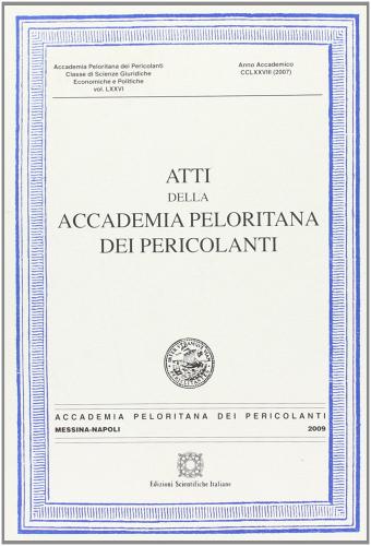 Atti della Accademia Peloritana dei Pericolanti (2007) vol.76 edito da Edizioni Scientifiche Italiane