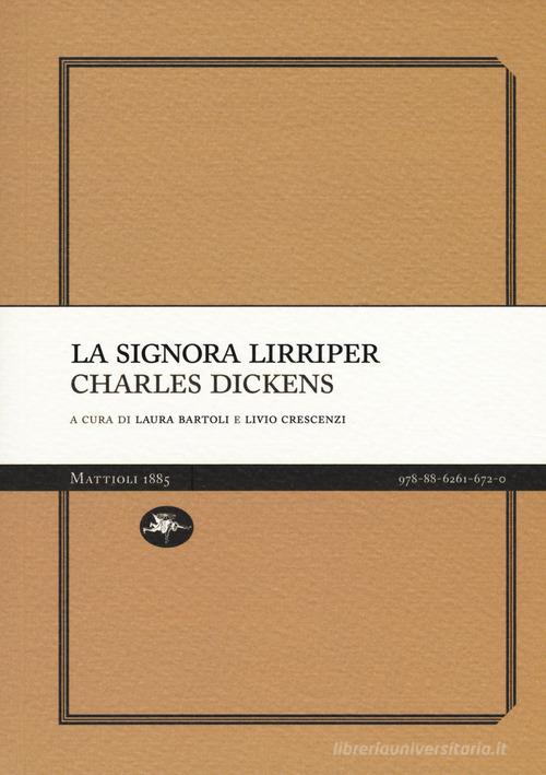 La signora Lirriper di Charles Dickens edito da Mattioli 1885