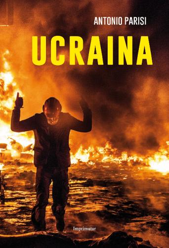 Ucraina di Antonio Parisi edito da Imprimatur