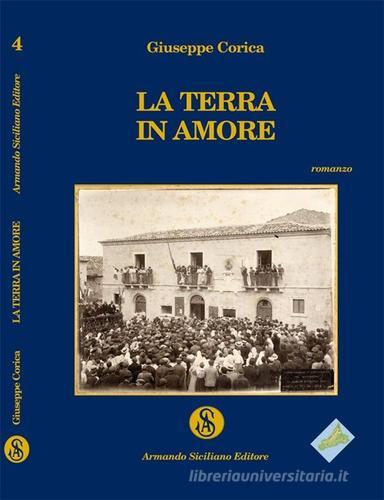 La terra in amore di Giuseppe Corica edito da Armando Siciliano Editore