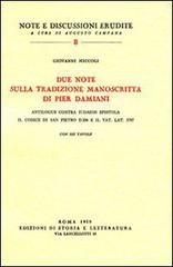 Due note sulla tradizione manoscritta di Pier Damiani:Antilogus contra Judaeos epistola. Il codice di San Pietro D 206 e il Vat. lat. 3797 di Giovanni Miccoli edito da Edizioni di Storia e Letteratura