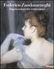Federico Zandomeneghi. Impressionista veneziano. Catalogo della mostra (Milano, 20 febbraio-6 giugno 2004). Ediz. illustrata edito da Mazzotta