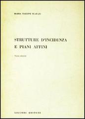 Strutture d'incidenza e piani affini di Maria Tallini Scafati edito da Liguori